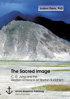 The Sacred Image : C. G. Jung and the Western Embrace of Tibetan Buddhism