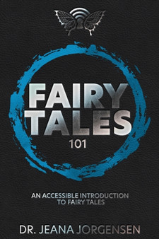 Fairy Tales 101 : An Accessible Introduction to Fairy Tales