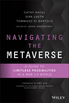 Navigating the Metaverse : A Guide to Limitless Possibilities in a Web 3.0 World