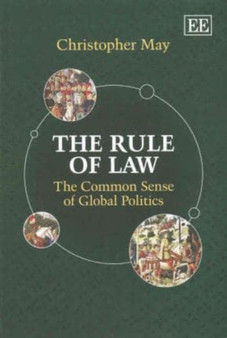 The Rule of Law : The Common Sense of Global Politics