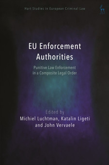 EU Enforcement Authorities : Punitive Law Enforcement in a Composite Legal Order