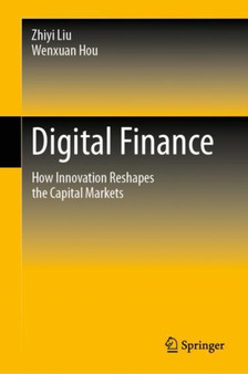 Digital Finance : How Innovation Reshapes the Capital Markets