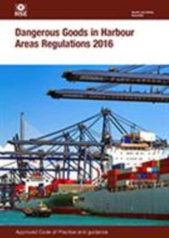 Dangerous Goods in Harbour Areas Regulations 2016 : approved Code of Practice and guidance
