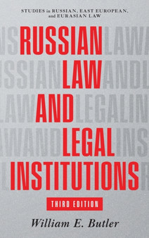 Russian Law and Legal Institutions : Third Edition
