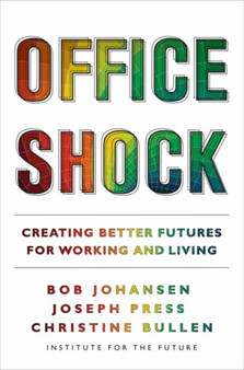 Office Shock : Creating Better Futures for Working and Living