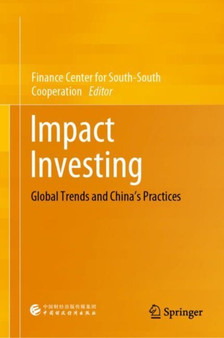 Impact Investing : Global Trends and China???s Practices