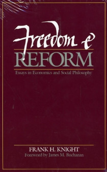 Freedom & Reform : Essays in Economics & Social Philosophy