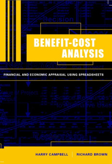 Benefit-Cost Analysis : Financial and Economic Appraisal using Spreadsheets