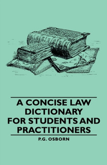 A Concise Law Dictionary - For Students And Practitioners