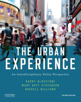 The Urban Experience : An Interdisciplinary Policy Perspective