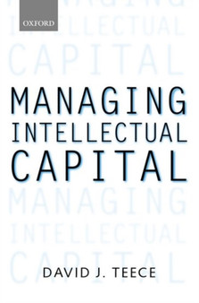 Managing Intellectual Capital : Organizational, Strategic, and Policy Dimensions
