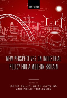 New Perspectives on Industrial Policy for a Modern Britain