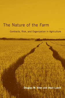 The Nature of the Farm : Contracts, Risk, and Organization in Agriculture