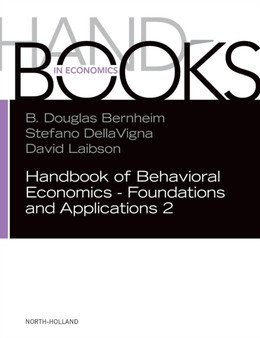 Handbook of Behavioral Economics - Foundations and Applications 2 : Volume 2