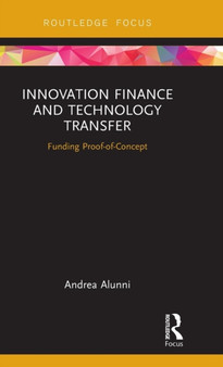 Innovation Finance and Technology Transfer : Funding Proof-of-Concept