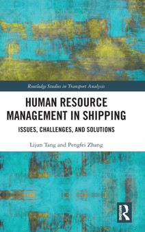 Human Resource Management in Shipping : Issues, Challenges, and Solutions