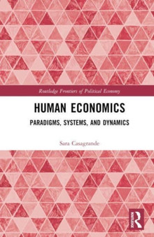 Human Economics : Paradigms, Systems, and Dynamics