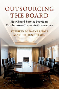 Outsourcing the Board : How Board Service Providers Can Improve Corporate Governance