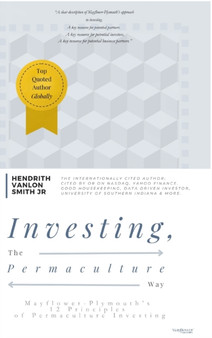 Investing, The Permaculture Way : Mayflower-Plymouth's 12 Principles of Permaculture Investing