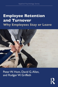 Employee Retention and Turnover : Why Employees Stay or Leave