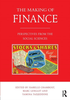 The Making of Finance : Perspectives from the Social Sciences