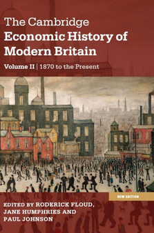 The Cambridge Economic History of Modern Britain : Volume 2