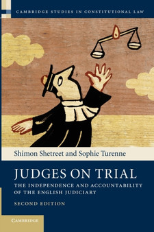 Judges on Trial : The Independence and Accountability of the English Judiciary