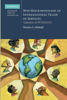 Non-Discrimination in International Trade in Services : 'Likeness' in WTO/GATS