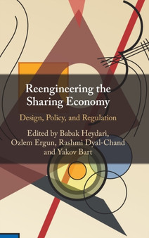 Reengineering the Sharing Economy : Design, Policy, and Regulation