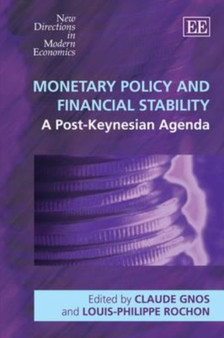 Monetary Policy and Financial Stability : A Post-Keynesian Agenda