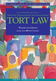 Tort Law : Ius Commune Casebooks for the Common Law of Europe