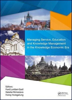 Managing Service, Education and Knowledge Management in the Knowledge Economic Era : Proceedings of the Annual International Conference on Management and Technology in Knowledge, Service, Tourism & Ho