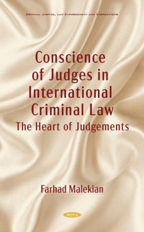 Conscience of Judges in International Criminal Law : The Heart of Judgement
