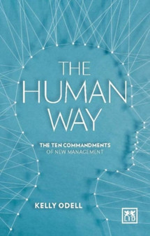 Human Way : The Ten Commandments for (Im)Perfect Leaders