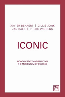 Iconic : How to Create a Virtuous Circle of Success