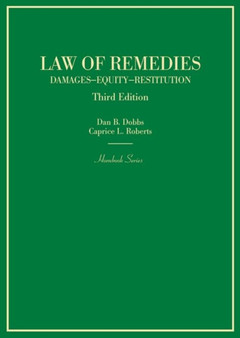 Law of Remedies : Damages, Equity, Restitution