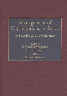 Management of Organizations in Africa : A Handbook and Reference