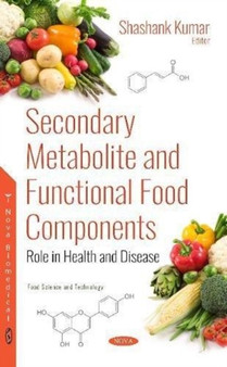 Secondary Metabolite and Functional Food Components : Role in Health and Disease