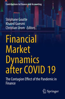 Financial Market Dynamics after COVID 19 : The Contagion Effect of the Pandemic in Finance
