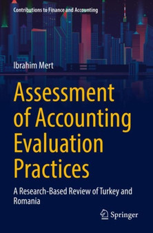 Assessment of Accounting Evaluation Practices : A Research-Based Review of Turkey and Romania