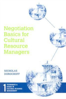 Negotiation Basics for Cultural Resource Managers