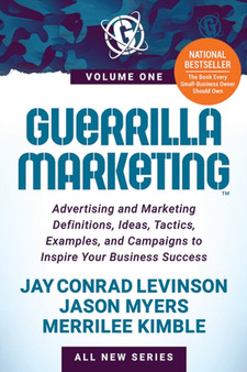 Guerrilla Marketing : Advertising and Marketing Definitions, Ideas, Tactics, Examples, and Campaigns to Inspire Your Business Success