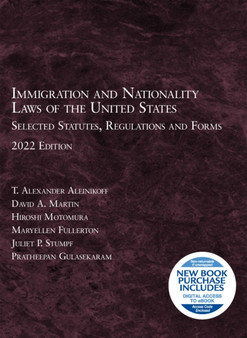 Immigration and Nationality Laws of the United States : Selected Statutes, Regulations and Forms, 2022