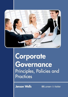 Corporate Governance: Principles, Policies and Practices