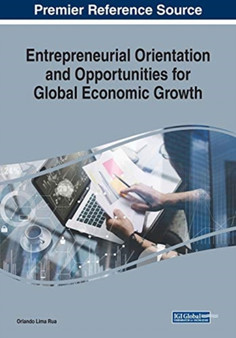 Entrepreneurial Orientation and Opportunities for Global Economic Growth