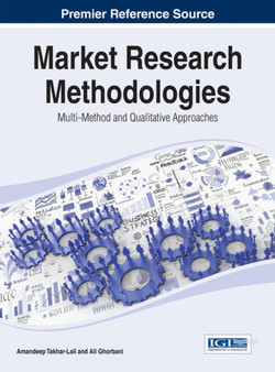 Market Research Methodologies : Multi-Method and Qualitative Approaches
