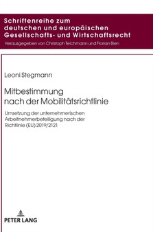 Mitbestimmung nach der Mobilitaetsrichtlinie : Umsetzung der unternehmerischen Arbeitnehmerbeteiligung nach der Richtlinie (EU) 2019/2121 : 26