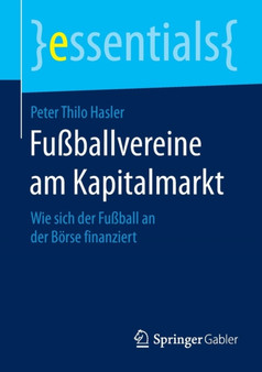 Fussballvereine am Kapitalmarkt : Wie sich der Fussball an der Boerse finanziert