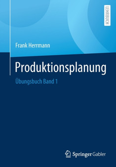 Produktionsplanung : Ubungsbuch Band 1