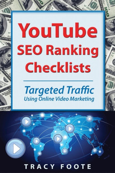 YouTube SEO Ranking Checklists : Targeted Traffic Using Online Video Marketing